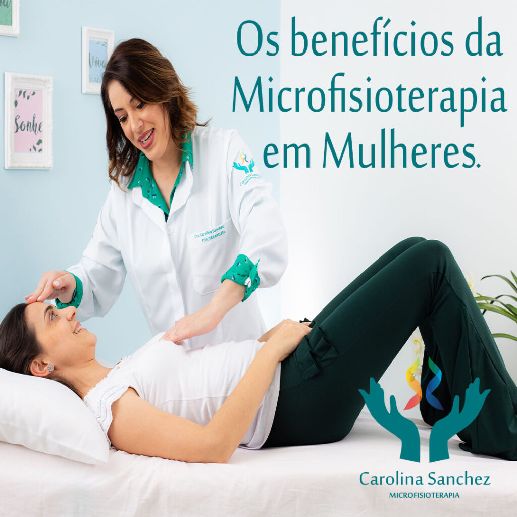 Os Benef Cios Em Mulheres Microfisioterapia Dra Carolina Sanchez